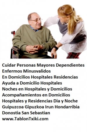 Irun Hondarribia Cuidar personas mayores enfermos dependientes minusvalidos discapacitados en domicilios hospitales residencias donostia san sebastian guipuzcoa gipuzkoa